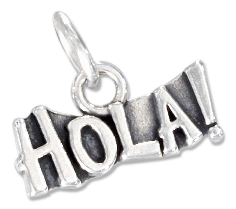"HOLA!" Hello In Spanish Message Word Charm "HOLA!" Hello In Spanish Message Word Charm