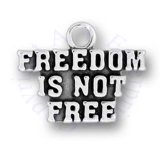 FREEDOM IS NOT FREE Word Charm