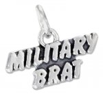 "MILITARY BRAT" Message Word Charm